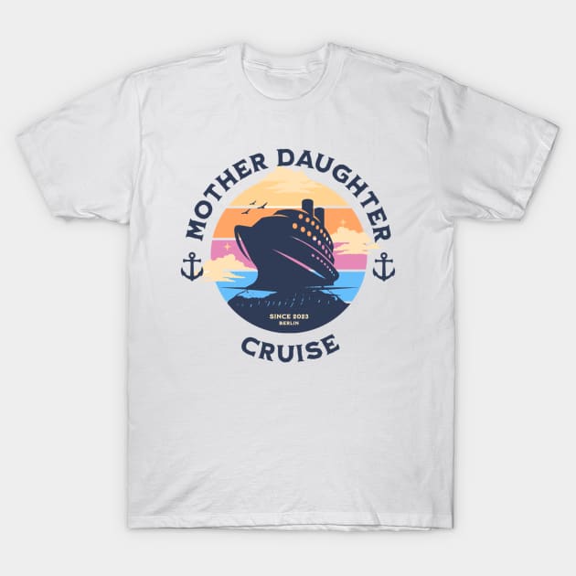 Travelling Traveller - Cruise Trip Mother Daughter Cruise Ship T-Shirt by ArchmalDesign